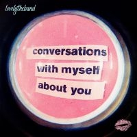 Lovelytheband - Conversations With Myself About You i gruppen CD / Pop-Rock hos Bengans Skivbutik AB (3838996)