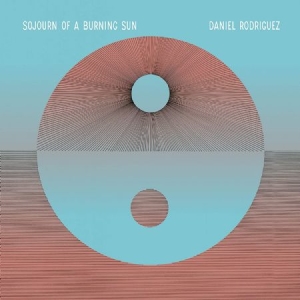 Daniel Rodriguez - Sojourn Of A Burning Sun i gruppen VINYL / Svensk FolkeMusikkk hos Bengans Skivbutik AB (3839104)