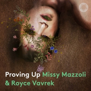 Mazzoli Missy - Proving Up i gruppen VI TIPSER / Julegavetips CD hos Bengans Skivbutik AB (3839412)