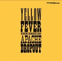 Apache Droput - Yellow Fever - The Best Of... i gruppen CD / Pop-Rock hos Bengans Skivbutik AB (3840287)