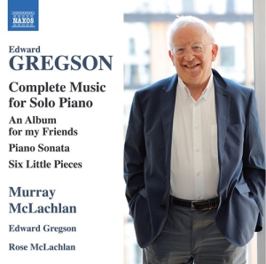 Gregson Edward - Complete Music For Solo Piano i gruppen VI TIPSER / Julegavetips CD hos Bengans Skivbutik AB (3840803)