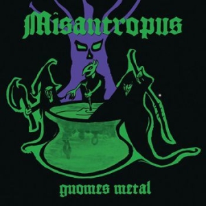 Misantropus - Gnomes Metal (Vinyl) i gruppen VINYL / Metal hos Bengans Skivbutik AB (3841210)