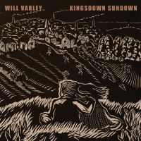 Varley Will - Kingsdown Sundown i gruppen VINYL / Pop-Rock hos Bengans Skivbutik AB (3842569)