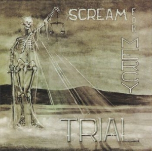 Trial - Scream For Mercy i gruppen CD / Metal/ Heavy metal hos Bengans Skivbutik AB (3842892)