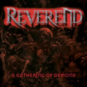 Reverend - A Gathering Of Demons i gruppen CD / Metal/ Heavy metal hos Bengans Skivbutik AB (3842910)