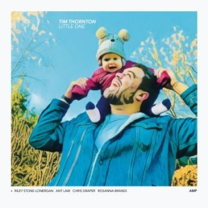 Thornton Tim - Little One i gruppen CD / Jazz hos Bengans Skivbutik AB (3843073)