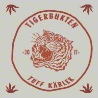 Tigerbukten - Tuff Kärlek 7