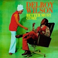 Wilson Delroy - Better Must Come i gruppen CD / Reggae hos Bengans Skivbutik AB (3843578)