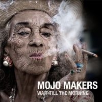 Mojo Makers - Wait Till The Morning i gruppen VI TIPSER / Julegavetips CD hos Bengans Skivbutik AB (3844475)