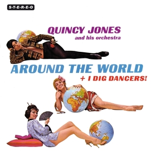 Quincy Jones - Around The World + I Dig Dancers i gruppen CD / Jazz hos Bengans Skivbutik AB (3845869)