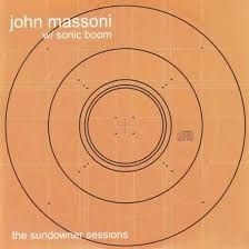 John Massoni And Sonic Boom - The Sundowner Sessions i gruppen VI TIPSER / Record Store Day / RSD2013-2020 hos Bengans Skivbutik AB (3846626)