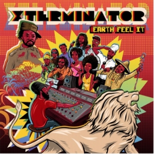 Various artists - Xterminator - Earth Feel It i gruppen VI TIPSER / Record Store Day / RSD2013-2020 hos Bengans Skivbutik AB (3846672)