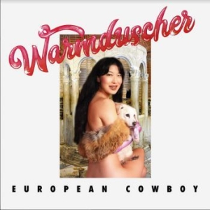 Warmduscher - European Cowboy i gruppen VI TIPSER / Record Store Day / RSD2013-2020 hos Bengans Skivbutik AB (3846683)