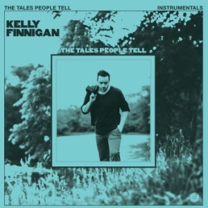 Kelly Finnigan - The Tales People Tell (Instrumental i gruppen VI TIPSER / Record Store Day / RSD2013-2020 hos Bengans Skivbutik AB (3846690)