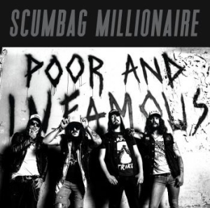 Scumbag Millionaire - Poor & Infamous (Vinyl Lp) i gruppen VINYL / Metal,Svensk Musikkk hos Bengans Skivbutik AB (3847264)