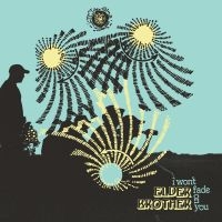 Elder Brother - I Won't Fade On You i gruppen VINYL / Pop-Rock hos Bengans Skivbutik AB (3848527)