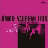 Jimmie Vaughan Trio - Live At C-Boys i gruppen VINYL / Blues,Jazz hos Bengans Skivbutik AB (3848545)