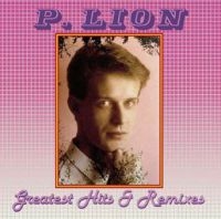 Lion P. - Greatest Hits & Remixes i gruppen CD / Dance-Techno,Pop-Rock hos Bengans Skivbutik AB (3848569)