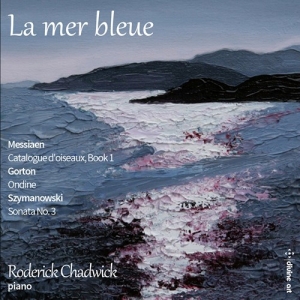 Gorton David Messiaen Olivier S - La Mer Bleue i gruppen VI TIPSER / Julegavetips CD hos Bengans Skivbutik AB (3848660)