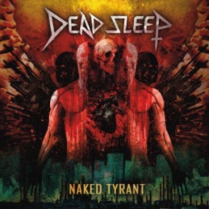 Dead Sleep - Naked Tyrant (Black Vinyl Lp) i gruppen VINYL / Metal/ Heavy metal hos Bengans Skivbutik AB (3848785)