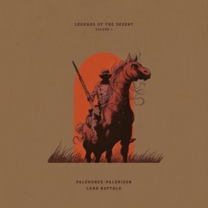 Palehorse / Palerider + Lord Buffal - Legends Of The Desert: Volume 1 (Vi i gruppen VINYL / Metal/ Heavy metal hos Bengans Skivbutik AB (3848786)