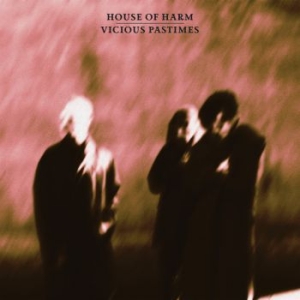 House Of Harm - Vicious Pastimes i gruppen VINYL / Rock hos Bengans Skivbutik AB (3852665)