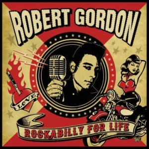 Gordon Robert - Rockabilly For Life i gruppen CD / Pop-Rock,Rockabilly hos Bengans Skivbutik AB (3866076)