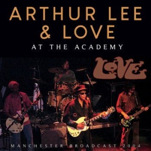 Lee Arthur & Love - At The Academy (Live Broadcast 2004 i gruppen CD / Metal/ Heavy metal hos Bengans Skivbutik AB (3867129)