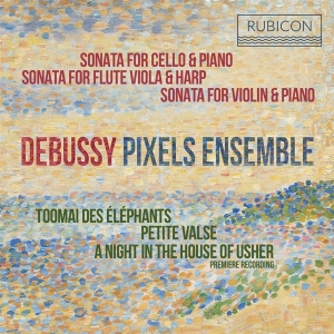 Pixels Ensemble - Debussy: Sonatas & Rare Piano Pieces i gruppen CD / Klassisk,Annet hos Bengans Skivbutik AB (3867334)