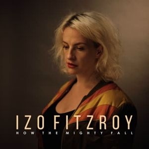 Fitzroy Izo - How the Mighty Fall i gruppen VINYL / RNB, Disco & Soul hos Bengans Skivbutik AB (3882313)