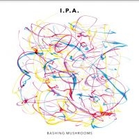 I.P.A - Bashing Mushrooms i gruppen VINYL / Jazz hos Bengans Skivbutik AB (3894402)