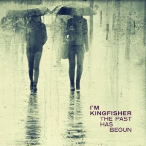 I'm Kingfisher - The Past Has Begun i gruppen VINYL / Pop-Rock hos Bengans Skivbutik AB (3894410)