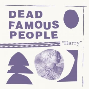 Dead Famous People - Harry i gruppen VINYL hos Bengans Skivbutik AB (3894423)