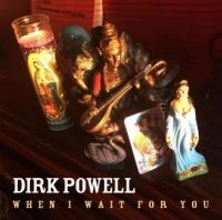 Powell Dirk - When I Wait For You i gruppen CD / Pop-Rock hos Bengans Skivbutik AB (3894511)