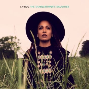 Sa-Roc - The Sharecropper's Daughter i gruppen CD / Hip Hop-Rap hos Bengans Skivbutik AB (3896592)