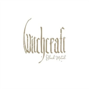 Witchcraft - Black Metal i gruppen VI TIPSER / Julegavetips CD hos Bengans Skivbutik AB (3898992)