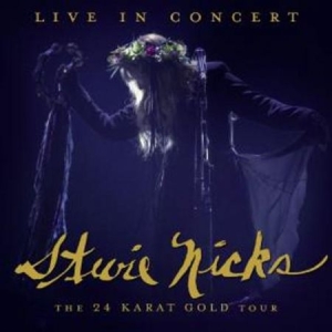 Stevie Nicks - Live In Concert: The 24 Karat Gold i gruppen CD / Pop-Rock hos Bengans Skivbutik AB (3899889)