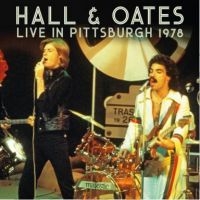 Hall & Oates - Live In Pittsburgh 1978 i gruppen CD / Pop-Rock hos Bengans Skivbutik AB (3901200)