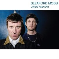 Sleaford Mods - Divide And Exit i gruppen CD / Pop-Rock hos Bengans Skivbutik AB (3902022)