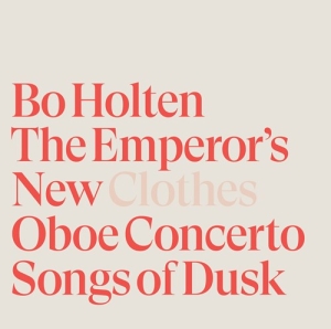 Holten Bo - The Emperor's New Clothes i gruppen Musikk / SACD / Klassisk hos Bengans Skivbutik AB (3902297)