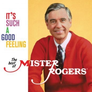 Mister Rogers - It's Such A Good Feeling: The i gruppen CD / BarnMusikkk,Pop-Rock hos Bengans Skivbutik AB (3902559)