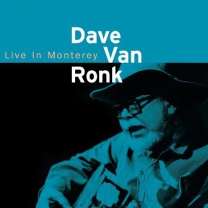 Dave Van Ronk - Live In Monterey i gruppen CD / Pop-Rock,Svensk FolkeMusikkk hos Bengans Skivbutik AB (3903201)