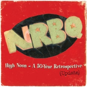 Nrbq - High Noon Û A 50-Year Retrospective i gruppen VI TIPSER / Julegavetips Vinyl hos Bengans Skivbutik AB (3903344)