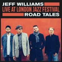 Williams Jeff - Live At London Jazz Festival - Road i gruppen CD / Jazz hos Bengans Skivbutik AB (3903460)