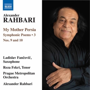 Rahbari Alexander - My Mother Persia, Symphonic Poems, i gruppen VI TIPSER / Julegavetips CD hos Bengans Skivbutik AB (3903504)