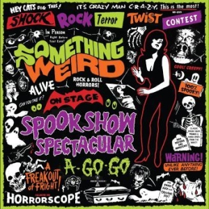 Something Weird - Spook Show Spectacular A-Go-Go (Gre i gruppen VINYL / Film-Musikkkal hos Bengans Skivbutik AB (3903873)