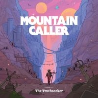 Mountain Caller - Chronicle I: The Truthseeker i gruppen CD / Pop-Rock hos Bengans Skivbutik AB (3904206)