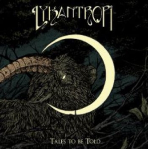 Lykantropi - Tales To Be Told i gruppen CD / Pop-Rock,Svensk Musikkk hos Bengans Skivbutik AB (3905087)