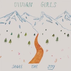 Vivian Girls - Share The Joy i gruppen VINYL / Rock hos Bengans Skivbutik AB (3905106)