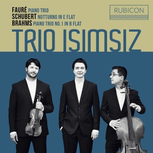 Trio Isimsiz - Faure/Schubert/Brahms i gruppen CD / Klassisk,Annet hos Bengans Skivbutik AB (3906196)